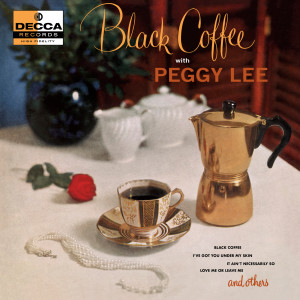 Peggy Lee的專輯Black Coffee