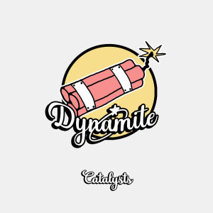 ดาวน์โหลดและฟังเพลง Dynamaite (Cover) พร้อมเนื้อเพลงจาก Catalysts