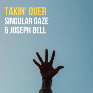 Listen to Takin' Over song with lyrics from Singular Gaze