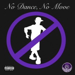 ดาวน์โหลดและฟังเพลง No Dance, No Move (Explicit) พร้อมเนื้อเพลงจาก Axsun