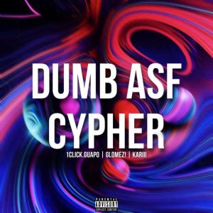 ดาวน์โหลดและฟังเพลง Dumb Asf (feat. glomez! & kariii) (Explicit) พร้อมเนื้อเพลงจาก 1click.guapo