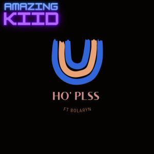 Album Ho Plss (Explicit) from Amazing Kiid