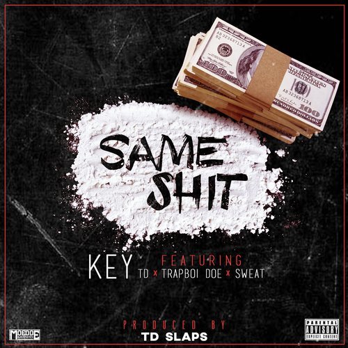 Same Shit (feat. Key, Trapboi Doe & Sweat) (Explicit)