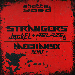 JackEL的專輯Strangers (Mechanyx Remix)