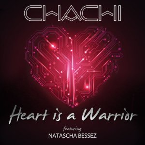 ดาวน์โหลดและฟังเพลง Heart is a Warrior (feat. Natascha Bessez) (Danny Olson Radio Edit) พร้อมเนื้อเพลงจาก Chachi