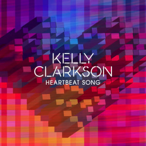 收聽Kelly Clarkson的Heartbeat Song歌詞歌曲