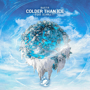 ดาวน์โหลดและฟังเพลง Colder Than Ice (feat. Scarlett) พร้อมเนื้อเพลงจาก Bust-R