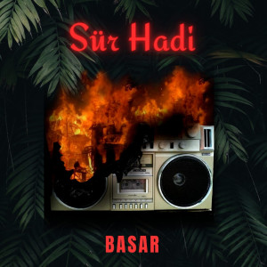 Listen to Sür Hadi (Explicit) song with lyrics from Basar