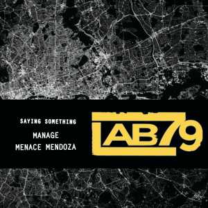 Listen to Sayin Something (Explicit) song with lyrics from Manage