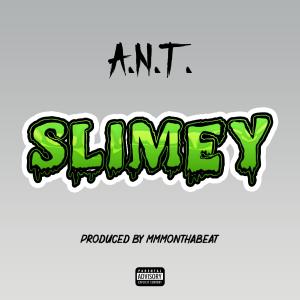A.N.T.的專輯Slimey (feat. Stunna Hawk) (Explicit)