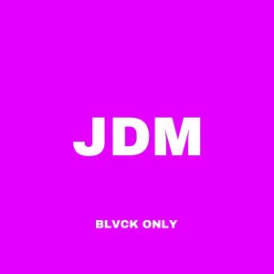 Album JDM (Slowed) (Explicit) from BLVCK ONLY
