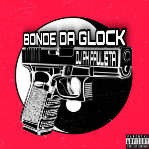 Album Bonde da Glock (Explicit) oleh MC PL