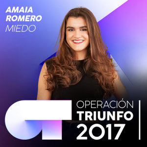 ดาวน์โหลดและฟังเพลง Miedo (Operación Triunfo 2017) พร้อมเนื้อเพลงจาก Amaia