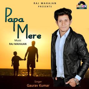 Listen to Papa Mere song with lyrics from Gaurav Kumar