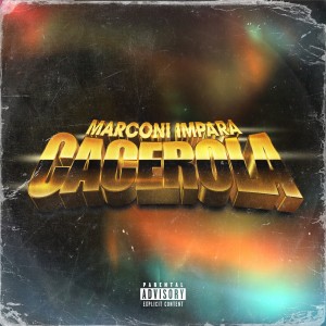 Marconi Impara的專輯CACEROLA (Explicit)