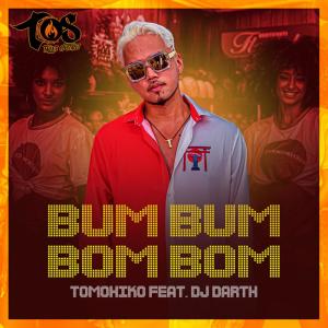 Album Bum Bum Bom Bom (feat. DJ Darth) [Radio Edit] from TOMOHIKO