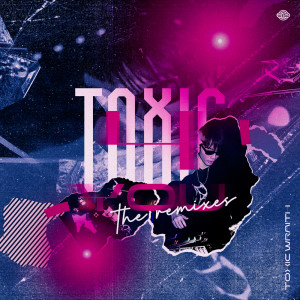 Album Toxic 4 You (The Remixes) from Toxic Wraith