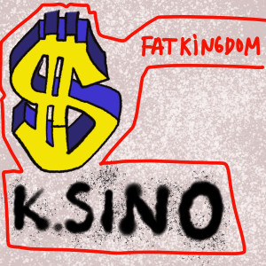 ดาวน์โหลดและฟังเพลง K.Sino พร้อมเนื้อเพลงจาก Fat Kingdom