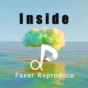 收听Faxer的Inside(VIP Mix) (完整版)歌词歌曲