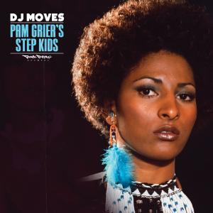 DJ Moves的專輯Pam Griers Step Kids (Explicit)