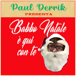 อัลบัม Babbo Natale è qui con te ศิลปิน PAUL DERRIK
