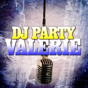 收聽DJ Party的Valerie歌詞歌曲