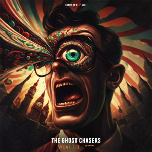 The Ghost Chasers的專輯What the F*** (Explicit)