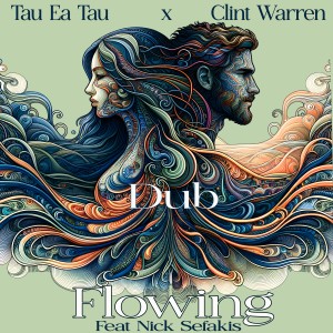 ดาวน์โหลดและฟังเพลง Flowing (Dub) พร้อมเนื้อเพลงจาก Clint Warren