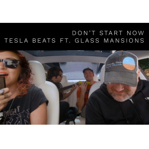 收聽Tesla Beats的Don't Start Now歌詞歌曲