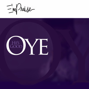 Album Oye from E'mPraise