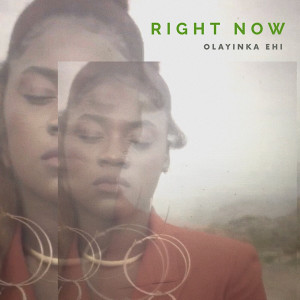 Listen to Right Now song with lyrics from Olayinka Ehi