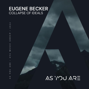 ดาวน์โหลดและฟังเพลง Collapse Of Ideals พร้อมเนื้อเพลงจาก Eugene Becker