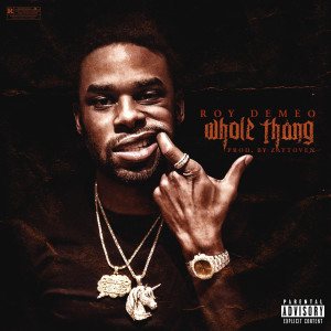 Roy Demeo的專輯Whole Thang (Explicit)