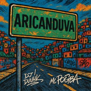 DJ DUUHK的專輯Aricanduva (Explicit)