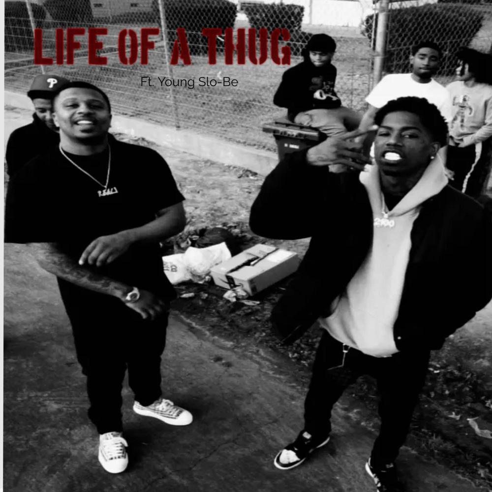 Life of a Thug (feat. Young Slo-Be) (Explicit)