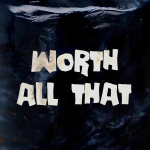 收听Midnight Strings的Worth All That(feat. Kris Swartz)歌词歌曲
