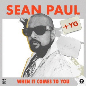 ดาวน์โหลดและฟังเพลง When It Comes To You พร้อมเนื้อเพลงจาก Sean Paul