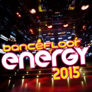 Rave Nation的專輯Dance Floor Energy 2015