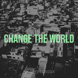 Dengarkan Change the World lagu dari SRE dengan lirik