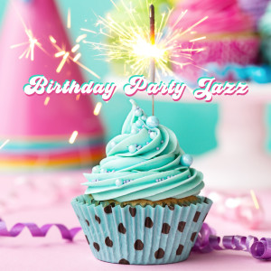 Listen to Birthday Party Jazz song with lyrics from Smooth Jazz Music Club