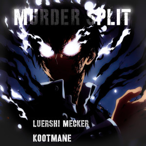 Luershi Mecker的专辑Murder Split (Explicit)