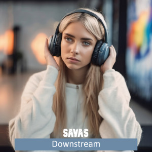 ดาวน์โหลดและฟังเพลง Downstream (Ibrido Radio Mix) พร้อมเนื้อเพลงจาก Savas