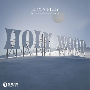 EDX的專輯Holy Wood (Eran Hersh Remix)