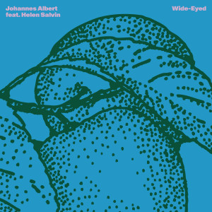 收聽Johannes Albert的Wide-Eyed (Club Edit)歌詞歌曲