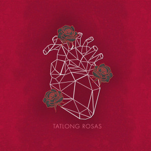 Album Tatlong Rosas oleh Eris Justin