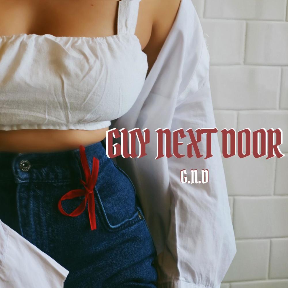 Guy Next Door (G.N.D)