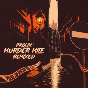 Album Murder Mile Remixed from Prolix