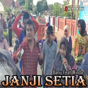 Listen to Janji Setia song with lyrics from Banu