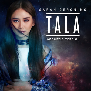 收聽Sarah Geronimo的Tala (Acoustic Version)歌詞歌曲