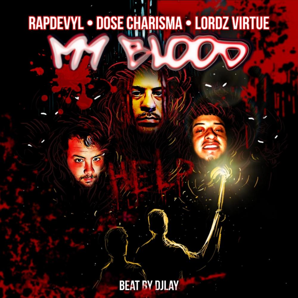 My Blood (feat. Dose Charisma & Lordz Virtue)
